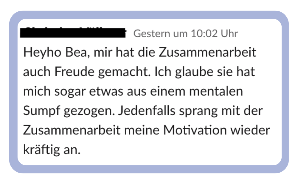 So wirkt digitale Organisation mit Notion-Vorlagen: Kundenfeedback & Erfahrungsberichte von Solo-Selbstständigen, die mit Beatrix Beer endlich Struktur und digitale Organisation gefunden haben.